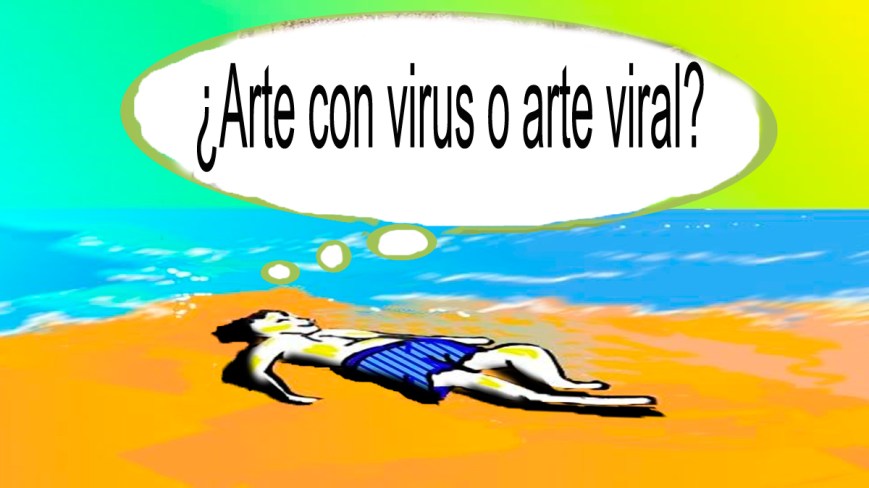 ¿Arte con virus o arte viral?